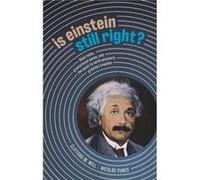 Is Einstein Still Right - Yunes Nicolas Professor Professor Department of Physics University of Illinois at UrbanaChampaign USA - Oxford University Press Yunes Nicolas Professor Professor Department o