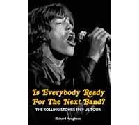 Is Everybody Ready For The Next Band?: The Rolling Stones 1969 US Tour
