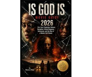 IS GOD IS Movie Guide 2026: Plot, Cast, Production, Release, Reception, Critical Response, References, and the Rise of a Modern Cult Classic