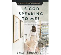 Is God Speaking to Me?: How to Discern His Voice and Direction