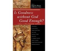 Is Goodness without God Good Enough Nathan L. King, Robert K. Garcia (Auteur)