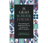 Is Grad School for Me?: Demystifying the Application Process for First-Gen BIPOC Students