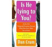 Is He Lying to You? Dan Crum (Auteur)