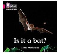 Is it a Bat by Karra McFarlane Unknown (Auteur)