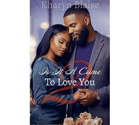 Is it A Crime To Love You 2