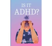 Is It ADHD?: For Every Midlife Woman Who Feels Like She’s Falling Apart