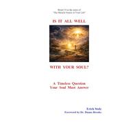 Is It All Well With Your Soul?: A Timeless Question Your Soul Must Answer