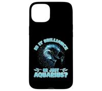 is IT Brilliance Or Just Aquarius? Coque pour iPhone 15 Plus