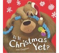 Is It Christmas Yet by Jane Chapman Jane Chapman (Auteur)