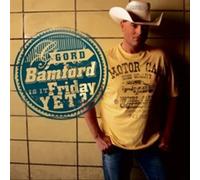 Is It Friday Yet by Bamford, Gord [Audio CD] NEUF