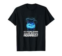 is IT Future Focused Or Just Aquarius? T-Shirt