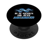 is IT Genius Or Just Aquarius? PopSockets PopGrip Adhésif