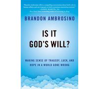 Is It God's Will? Making Sense of Tragedy, Luck, and Hope in a World Gone Wrong - Brandon Ambrosino - Morehouse Publishing - ebook (ePub) - Livre