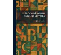 Is It Good English and Like Matters
