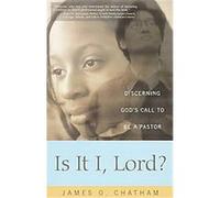 Is It I, Lord? James O. Chatham (Auteur)