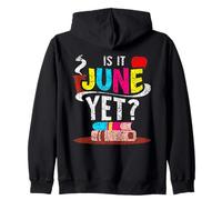is It June Yet School Teacher Sweat à Capuche