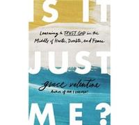 Is It Just Me by Grace Valentine Grace Valentine (Auteur)