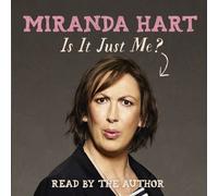 [Is it Just Me?] (By: Miranda Hart) [published: October, 2012]