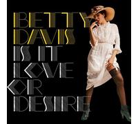 Betty Davis - is It Love Or Desire
