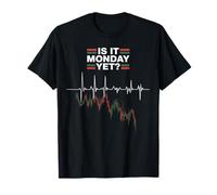 is It Monday Yet Funny Investor Trading Humor T-Shirt