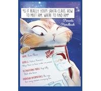Is It Really You?! Santa Claus, How to Meet Him, Where to Find Him: Parents' Handbook