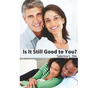 Is It Still Good To You?