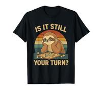 is It Still Your Turn Funny Gamer Sloth T-Shirt