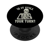 is It Still Your Turn Jeu d'échecs Humoristique PopSockets PopGrip Adhésif