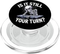 is It Still Your Turn Squelette drôle en Attente de Citation PopSockets PopGrip pour MagSafe