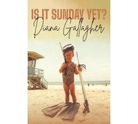 Is It Sunday Yet?: A Journey Back to the Salt-Crusted Magic of 1960s California