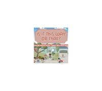 Is It This Way Or That? Following Directions For Kids Children's Basic Concepts Books