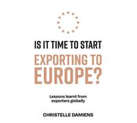 Is It Time To Start Exporting To Europe?