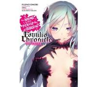 Is It Wrong to Try to Pick Up Girls in a Dungeon Familia Chronicle Vol. 2 light novel by Fujino Omori Fujino Omori (Auteur)