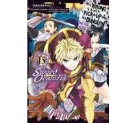 Is It Wrong To Try To Pick Up Girls In A Dungeon? On The Side: Sword Oratoria, Vol. 15 (Manga)