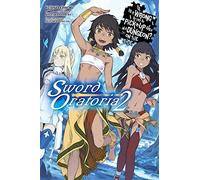 Fujino Omori – Is It Wrong to Try to Pick Up Girls in a Dungeon? Sword Oratoria – Tome 2
