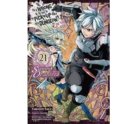 Is It Wrong to Try to Pick Up Girls in a Dungeon? On the Side: Sword Oratoria, Vol. 21 (manga)