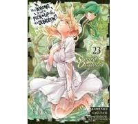 Is It Wrong To Try To Pick Up Girls In A Dungeon? On The Side: Sword Oratoria, Vol. 23 (Manga)