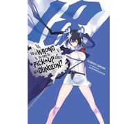 Is It Wrong to Try to Pick Up Girls in a Dungeon?, Vol. 18 (light novel)