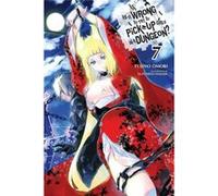 Is It Wrong To Try To Pick Up Girls Vl 7 Fujino Omori, (Auteur)