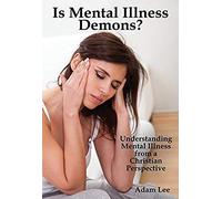 Is Mental Illness Demons?