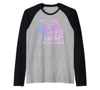 Is My Birthday Yes The Whole Month Anniversaire Hommes Femmes Enfants Manche Raglan