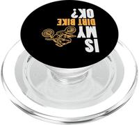 is My Dirt Bike Ok Funny Moto Motocross Hommes Femmes Enfants PopSockets PopGrip pour MagSafe