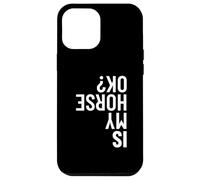 is My Horse Okay Horse Vaulters des voltes équestres drôles Coque pour iPhone 12 Pro Max