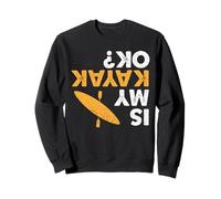 Is My Kayak Ok? Kayaker vintage drôle à l'envers Kayak Sweatshirt