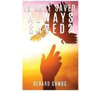 Is Once Saved Always Saved?