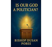 Is Our God a Politician?
