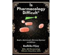 Is Pharmacology Difficult-Book 2 (Autonomic Nervous System) Is Pharmacology Difficult, #2 - Radhika Vijay - Radgin Wiz - ebook (ePub) - Livre