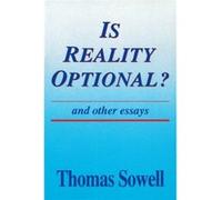 Is Reality Optional by Thomas Sowell Thomas Sowell (Auteur)
