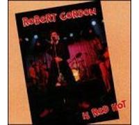 Is Red Hot by Robert Gordon (1994-04-08)
