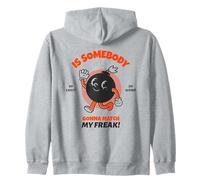 is Somebody Gonna Match My Freak ? (Déclaration Amusante) Sweat à Capuche